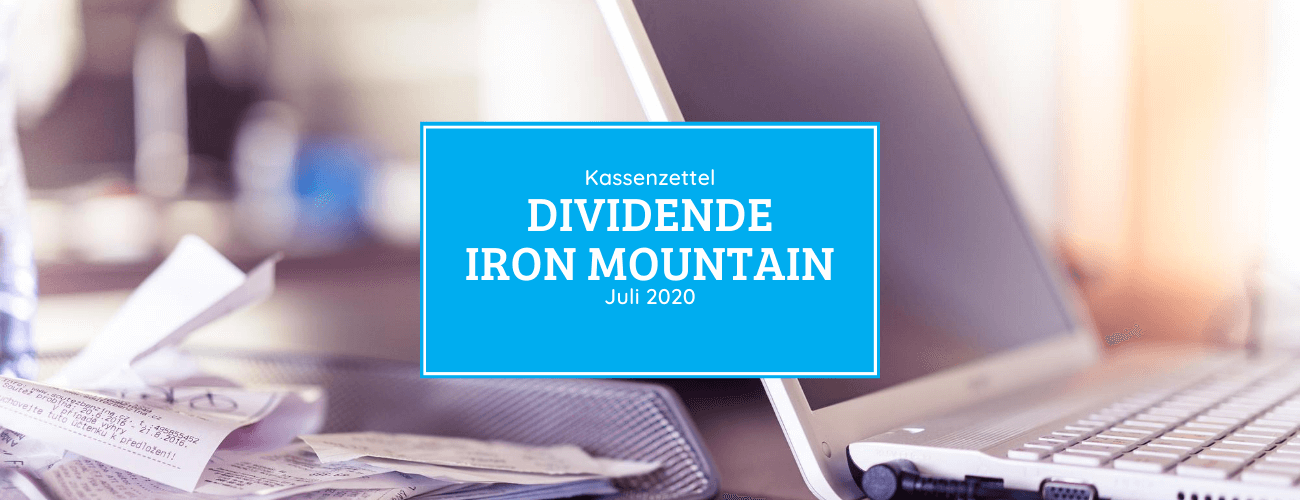 Kassenzettel: Iron Mountain Dividende Juli 2020