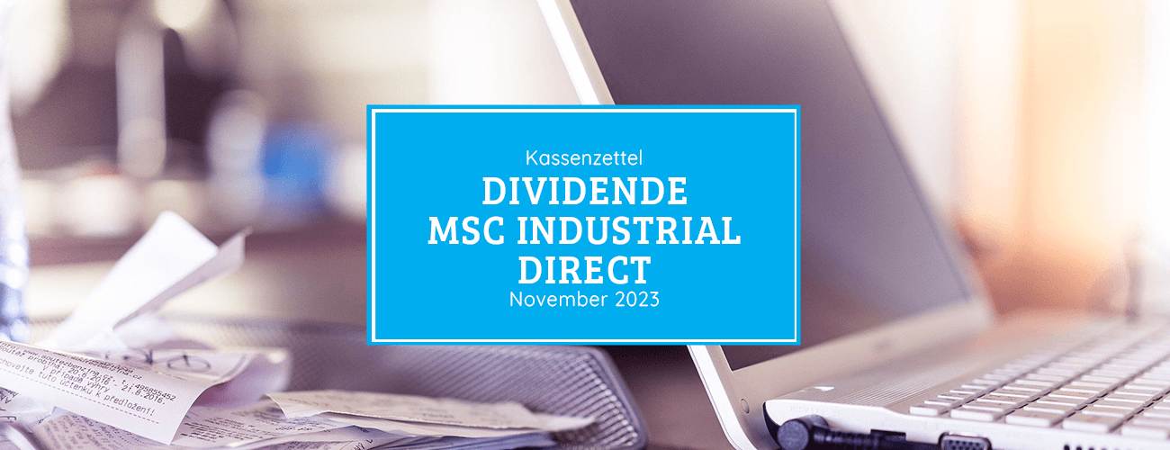 Kassenzettel: MSC Industrial Direct Dividende November 2023
