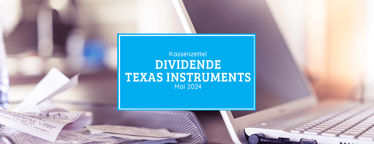 Kassenzettel: Texas Instruments Dividende Mai 2024
