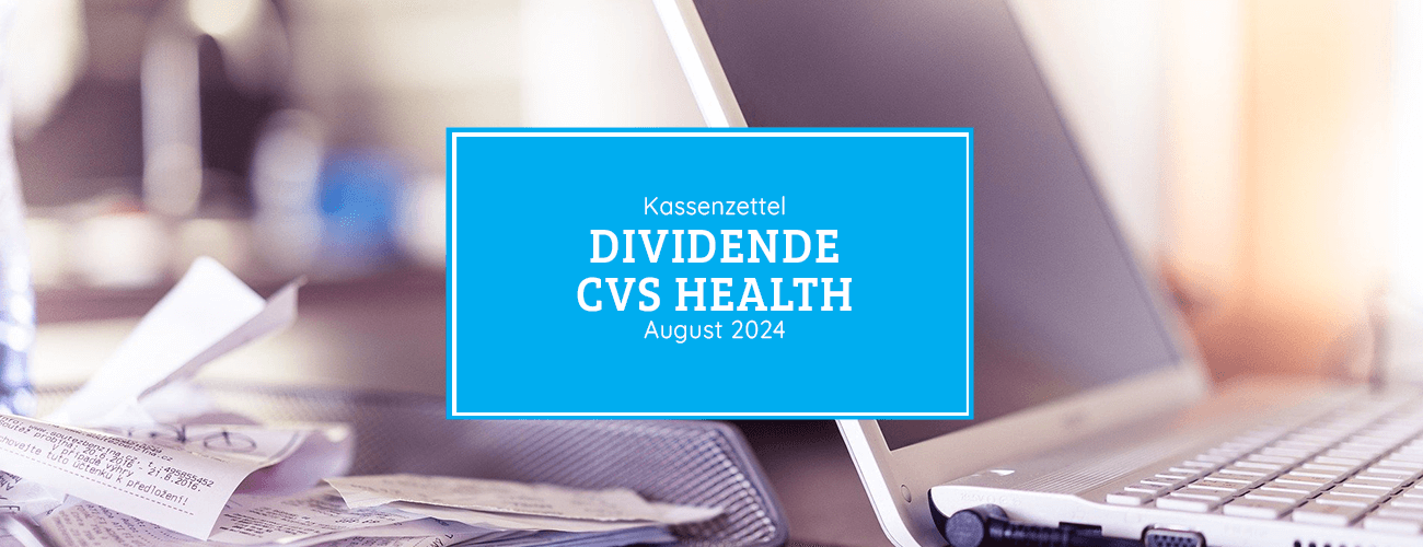 Kassenzettel: CVS Health Dividende August 2024