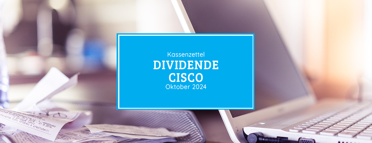 Kassenzettel: Cisco Dividende Oktober 2024