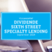 Kassenzettel: Sxth Street Specialty Lending Dividende September 2024