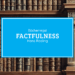 Bücherregal: Factfulness von Hans Rosling